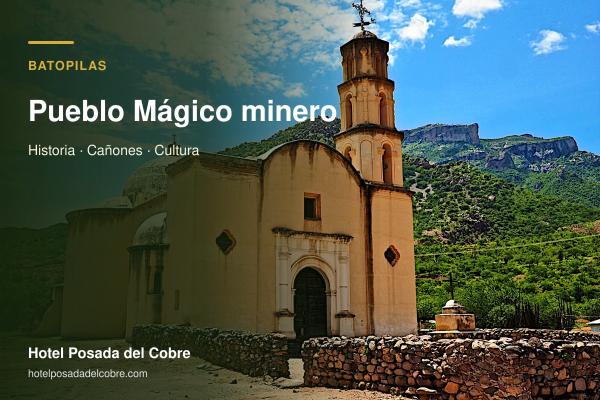 Batopilas Pueblo Mágico en el fondo de Barrancas del Cobre