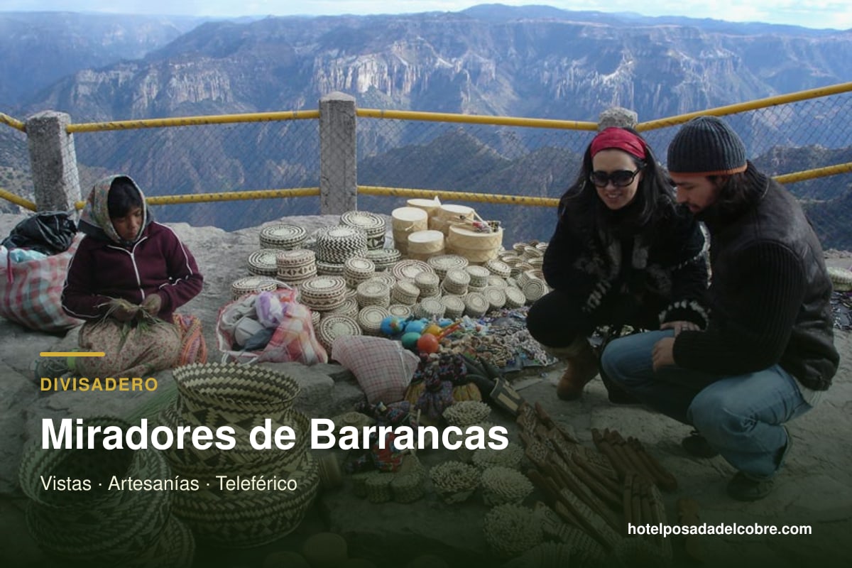 Divisadero Barrancas del Cobre, miradores, artesanías y vistas desde la Sierra